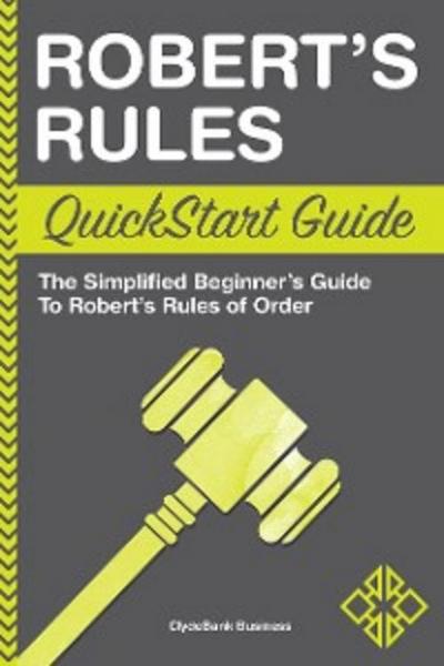 Robert’s Rules QuickStart Guide