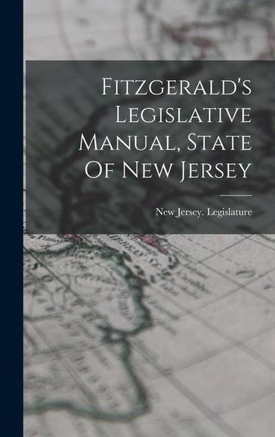 Fitzgerald’s Legislative Manual, State Of New Jersey