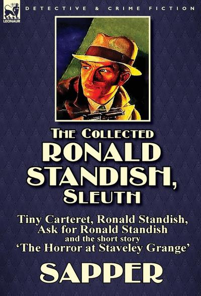 The Collected Ronald Standish, Sleuth-Tiny Carteret, Ronald Standish, Ask for Ronald Standish and the short story ’The Horror at Staveley Grange’