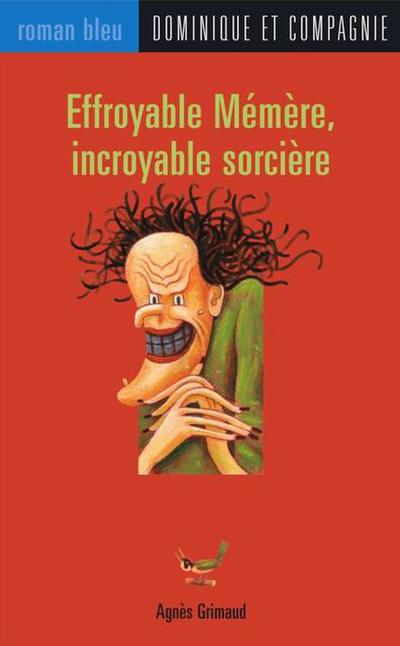 Effroyable Mémère, incroyable sorcière