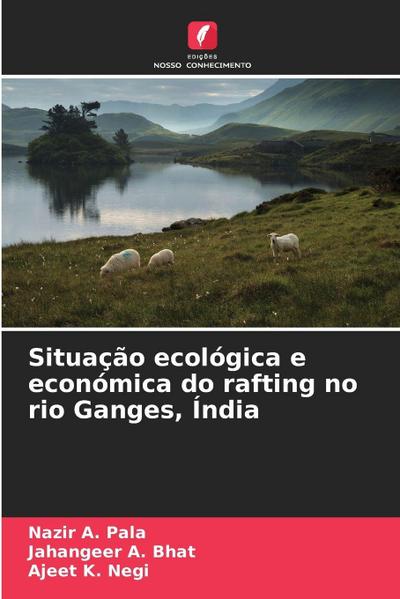 Situação ecológica e económica do rafting no rio Ganges, Índia