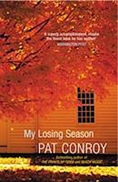 Conroy, P: My Losing Season