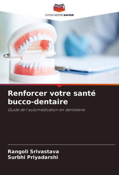 Renforcer votre santé bucco-dentaire