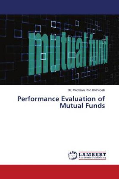 Performance Evaluation of Mutual Funds
