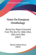 Notes On European Ornithology