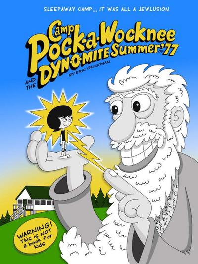 Camp Pock-a-Wocknee and the Dynomite Summer of ’77