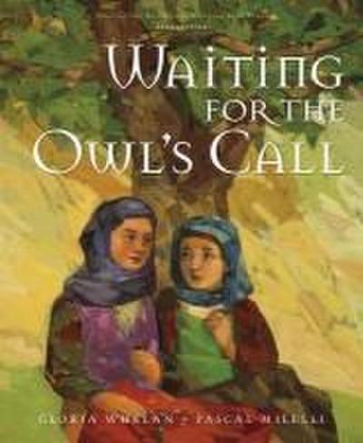 Waiting for the Owl’s Call