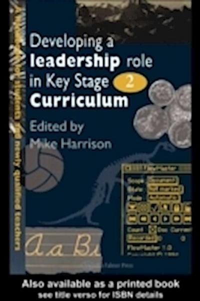 Developing A Leadership Role Within The Key Stage 2 Curriculum