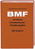Amtliche Umsatzsteuer-Handausgabe 2013/2014 (Amtliche Handausgaben des BMF)