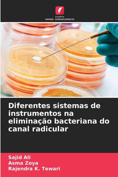 Diferentes sistemas de instrumentos na eliminação bacteriana do canal radicular