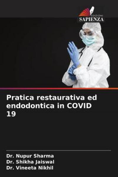 Pratica restaurativa ed endodontica in COVID 19
