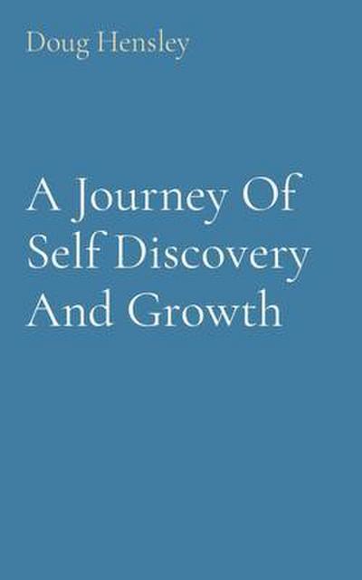 A Journey Of Self Discovery And Growth