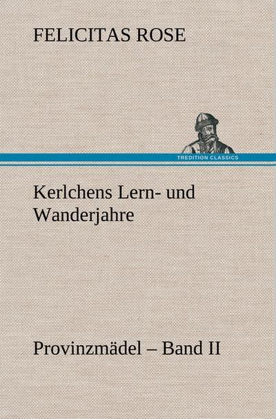 Kerlchens Lern- und Wanderjahre