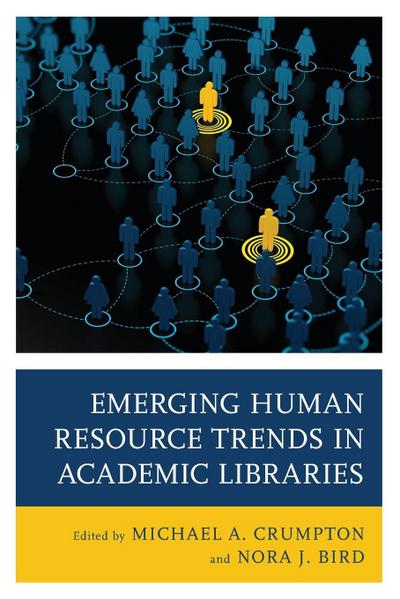 Emerging Human Resource Trends in Academic Libraries