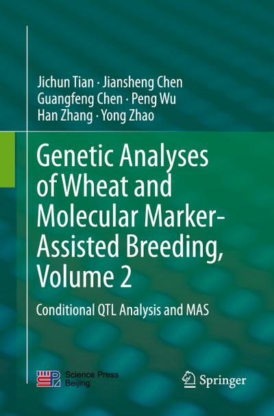 Genetic Analyses of Wheat and Molecular Marker-Assisted Breeding, Volume 2