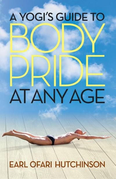 A Yogi’s Guide to Body Pride at Any Age