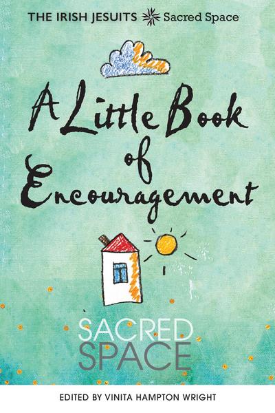 Sacred Space: A Little Book of Encouragement