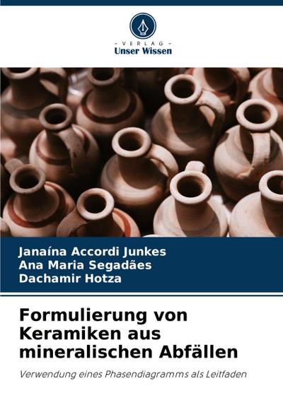 Formulierung von Keramiken aus mineralischen Abfällen