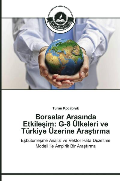 Borsalar Aras¿nda Etkile¿im: G-8 Ülkeleri ve Türkiye Üzerine Ara¿t¿rma