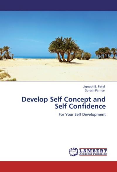 Develop Self Concept and Self Confidence