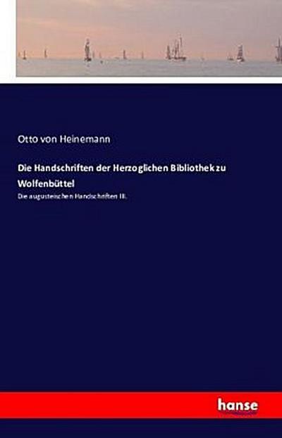 Die Handschriften der Herzoglichen Bibliothek zu Wolfenbüttel