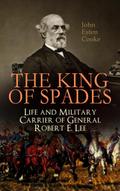 The King of Spades - Life and Military Carrier of 