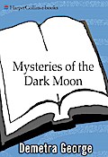 Mysteries of the Dark Moon