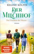 Der Milchhof - Das Leuchten des Meeres