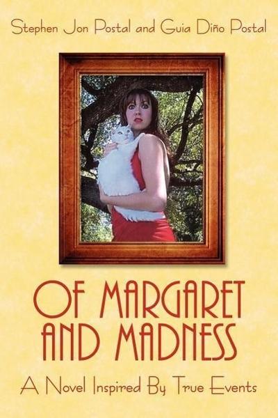 Of Margaret and Madness: A Novel Inspired By True Events
