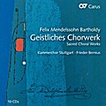 Geistliches Chorwerk/Sacred Choral Works