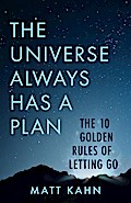 The Universe Always Has a Plan
