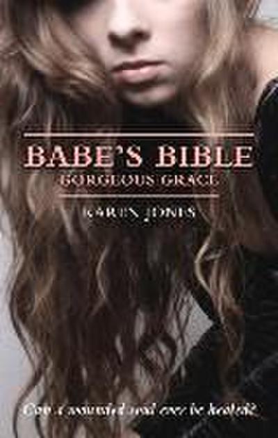 Babe’s Bible: Gorgeous Grace