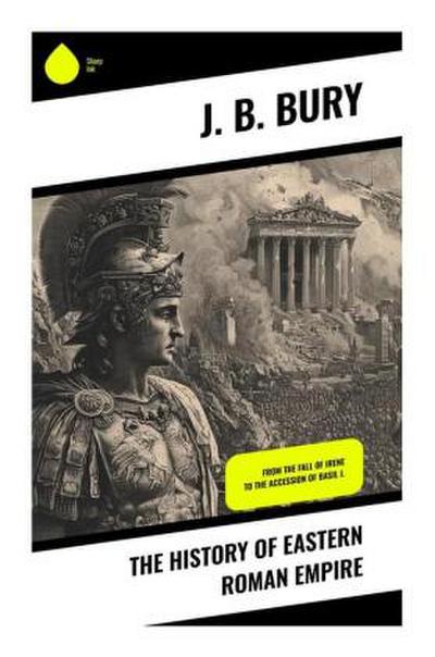 The History of Eastern Roman Empire