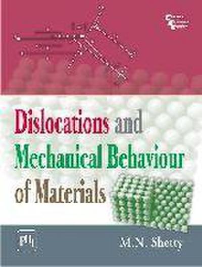 Shetty, M: Dislocations and Mechanical Behaviour of Material