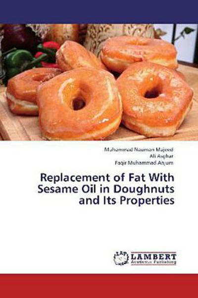 Replacement of Fat With Sesame Oil in Doughnuts and Its Properties