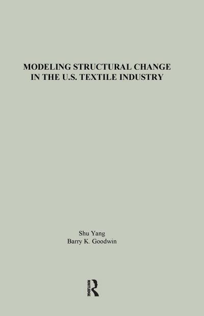 Modeling Structural Change in the U.S. Textile Industry