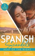 Spanish Scandals: Heat Of The Night: His Ultimate Prize / For the Sake of Their Son / A Spanish Awakening