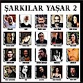 Sarkilar Yasar 2
