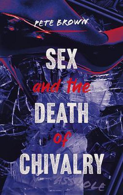 Sex and the Death of Chivalry