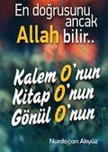 En Dogrusunu Ancak ALLAH Bilir..