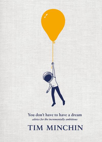 You Don’t Have To Have A Dream