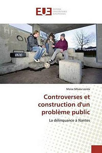 Controverses et construction d’un problème public