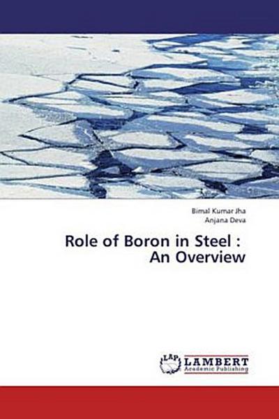 Role of Boron in Steel :   An Overview