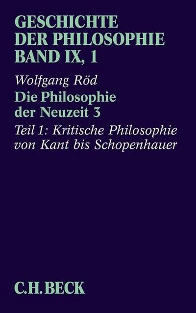 Geschichte der Philosophie Geschichte der Philosophie  Bd. 9/1: Die Philosophie der Neuzeit 3. Tl.3/1