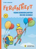 Ferienheft. Vom Kindergarten in die Schule. Lehrplan 2023 von Eva Kopinitsch | sonst. Bücher