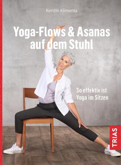 Yoga - Flows & Asanas auf dem Stuhl 