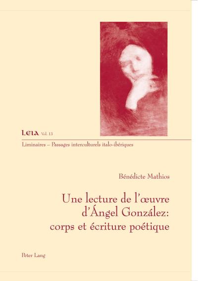 Une lecture de l’¿uvre d’Ángel González : corps et écriture poétique