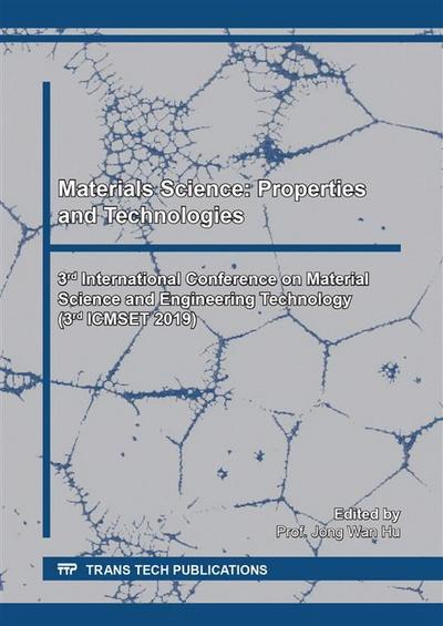 Materials Science: Properties and Technologies
