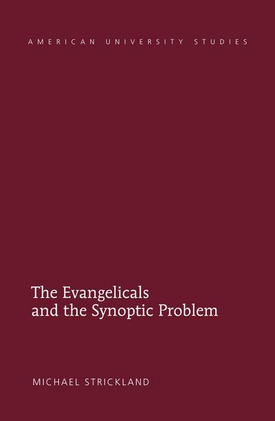 The Evangelicals and the Synoptic Problem