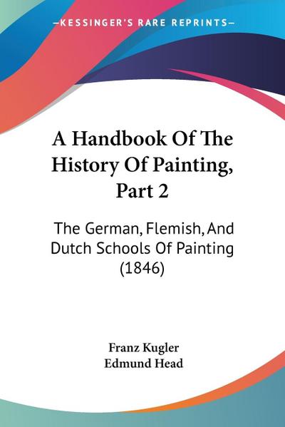 A Handbook Of The History Of Painting, Part 2